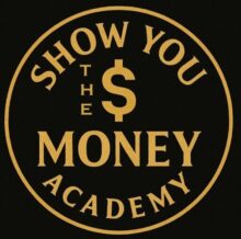 Show You The Money Academy
